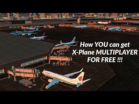 How YOU can get X-Plane MULTIPLAYER for FREE !!!
