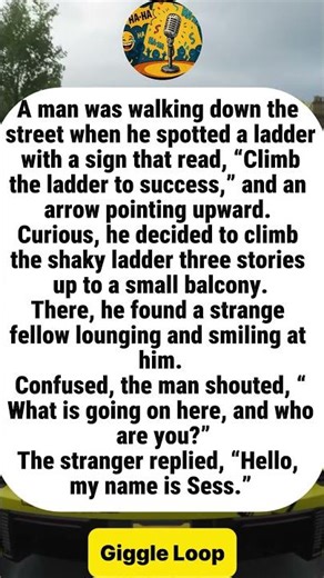 Man Climbs A Ladder Promising Success And Finds A Surprise#funny #joke #humor
