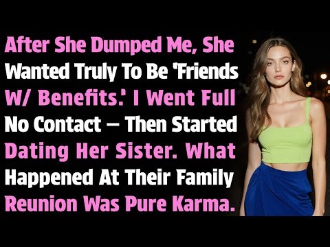 After She Dumped Me, She Wanted To Be ‘Friends W/ Benefits.’ I Went Full..