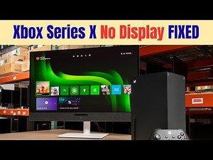 Xbox Series X No Display? Here's the Quick FIX