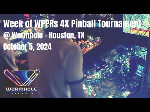 IFPA 2024 Week of WPPRs Four Strikes Pinball Tournament at Wormhole: Houston, TX