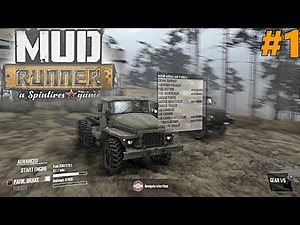 SpinTires MudRunner: PC Let's Play, Part 1! FIRST CHALLENGE MISSION!!
