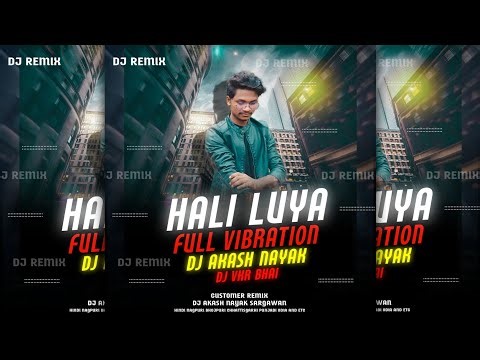 Hali Luya 🔥Full Vibration Mix 🔥 Dj Akash Nayak#djvkrbhai Dj VKR Bhai Remix| dj vkr bhai remix song