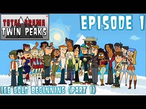 Total Drama Twin Peaks: (EPISODE 1) | Ice Cold Beginning Part 1