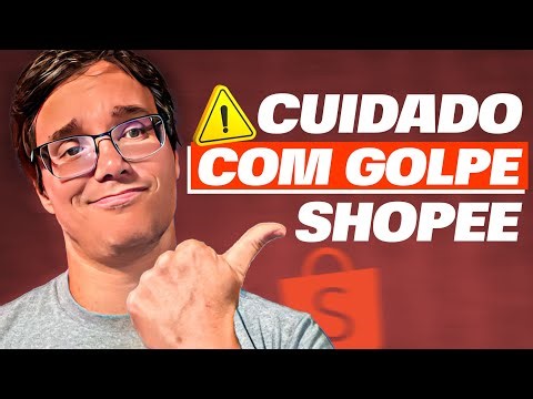 NÃO CAIA NO GOLPE DA SHOPEE!