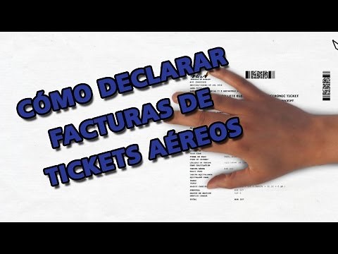 Declarar facturas de tickets aéreos