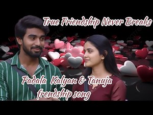 True Bond of Friends | Padala Pavan Kalyan x Thanuja | Telugu Friendship Special #PadalaPavanKalyan