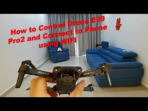 How to FLY Drone E99 Pro2 and Connect to Phone using WIFI