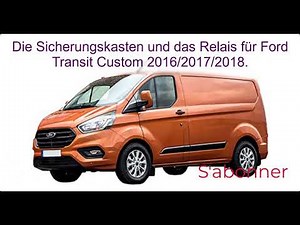 Position and diagram of the fuse box and relays of the Transit Custom MK8