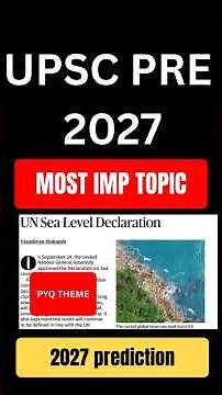 UPSC Prelims 2027 Most Important Topic | UN Sea-Level Rise Declaration | Environment Current Affairs