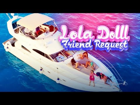 Lola Doll - Friend Request (Music Video)