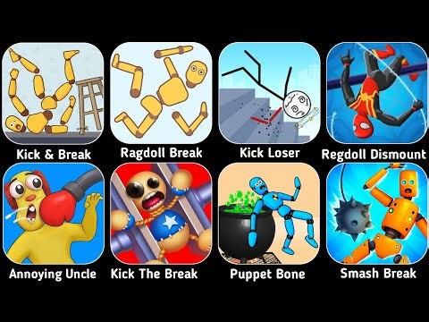 Roblox,Kick & Break,Ragdoll Dismount,Ragdoll Break,Kick The Buddy,Annoying Uncle Punch,Puppet Bone