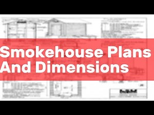 Smokehouse Plans And Dimensions