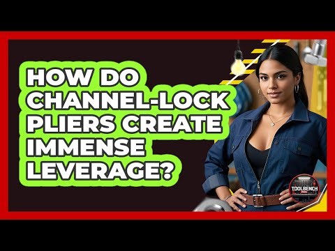 How Do Channel-lock Pliers Create Immense Leverage? - ToolBench Pros
