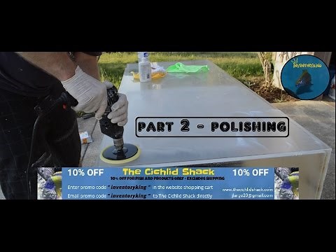 How To | Restore An Acrylic Aquarium | 220 Gallon Aquarium | POLISHING Step by Step Detail | PART 2