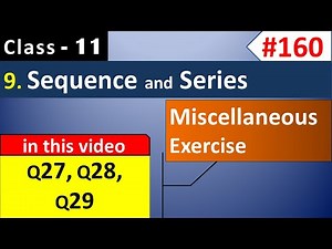 Chapter 9 Miscellaneous Exercise Q27, Q28, Q29 || Class 11 Sequence and Series | Ch 9 Maths Class 11