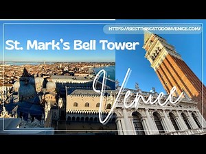 St. Mark’s Bell Tower, Venice: The Spectacular View You Can’t Miss