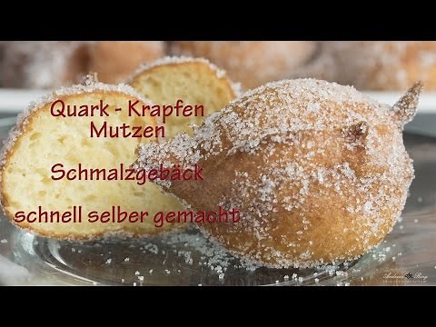 Quark Krapfen, Mutzen, Schmalzgebäck - so schnell gemacht