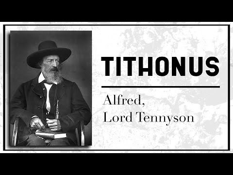 Tithonus by Alfred Lord Tennyson | Artful Tuesdays