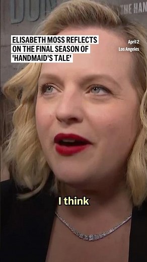 Elisabeth Moss reflects on the final season of 'Handmaid's Tale'