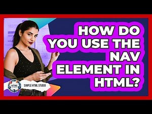 How Do You Use The Nav Element In HTML? - Simple HTML Studio