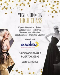 1.1K views · 12 reactions | Revista High Class celebra sus 15 años con el evento Experiencia High Class, a beneficio de la Fundación Asoleu. ¡Una noche sin igual para vivir lo mejor del lifestyle! ✨ Adquirí tus entradas al número (0985) 356- 202 y sé parte de este imperdible encuentro. #ExperienciaHighClass | Última Hora | Facebook