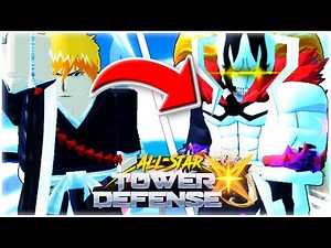 Evolving Ichigo To His 5 Star HOLLOW FORM IN All Star Tower Defense X RELEASE!!