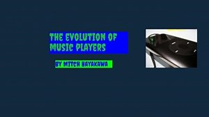 The evolution of Music players
