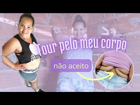 TOUR PELO MEU CORPO AINDA SENDO GORDA | emagrecendo novamente
