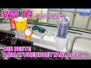 VW T4 Armaturenbrettablage 2.0 endlich komfortabel unterwegs | Becherhalter | Ablage | DIY Projekt