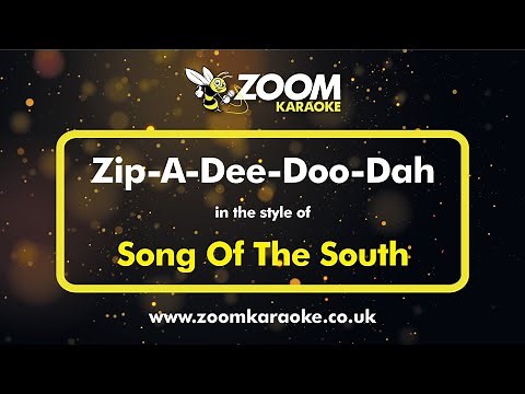Song Of The South - Zip-A-Dee-Doo-Dah - Karaoke Version from Zoom Karaoke