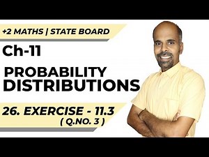 12th | ex. 11.3 | Q.No. 3 | Probability Distributions | Chapter 11 | State Board | ram maths