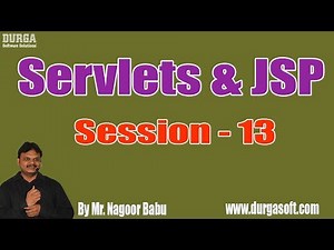Servlets & JSP Online Tutorials || Session - 13 || by Mr. Nagoor Babu On 01-08-2019 @ 4:30PM
