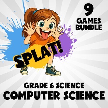 9 SPLAT Science Games - Computer Science - Grade 6 No Prep Review