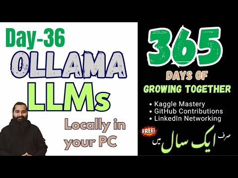 Day 36: Use LLMs Locally on Your PC with OLLAMA | 365 Days of Growing Together