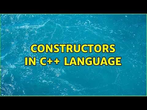 Constructors in C++ Language (2 Solutions!!)