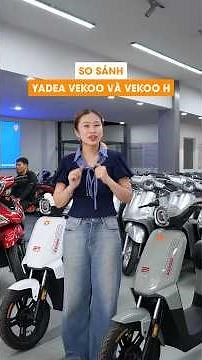 So sánh Yadea Vekoo và Vekoo H. #yadeaplus #xedienyadeaplus #yadeavekoo #yadeavekooh #shorts