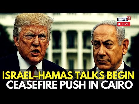 LIVE: Israel–Hamas Talks Begin in Egypt | Trump's Push for Gaza Ceasefire Underway In Cairo | N18G