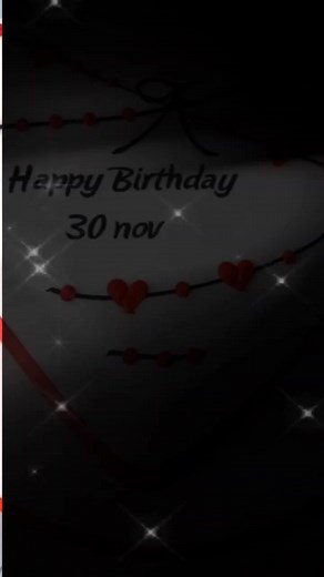 November 30 Birthday Video Status 🎂 - Happy Birthday Template