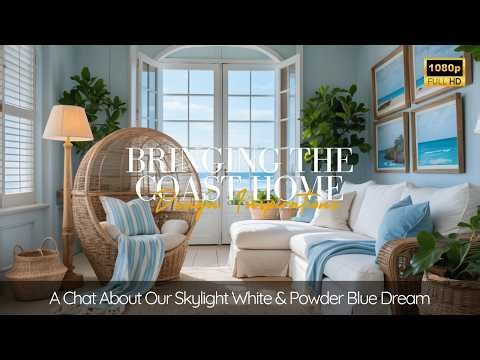 Bringing the Coast Home: A Chat About Our Skylight White & Powder Blue Dream