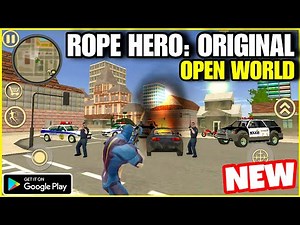 Rope Hero: Original | Android Gameplay | New Game | Naxeex Action & RPG Games