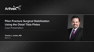 Pilon Fracture Surgical Stabilization Using the Distal Tibia Plates