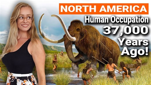 37,000 Year Old Evidence Of Humans In North America