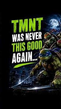 TEENAGE MUTANT NINJA TURTLES (tmnt🥷🐢)- of 2007 Was WAY Better🔥Than You Remember” #shorts