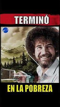 Bob Ross died poor and forgotten