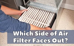 Which Side of Air Filter Faces Out? - HVAC BOSS