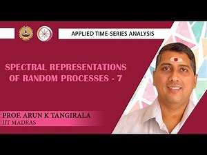Lecture 34B: Spectral Representations of Random Processes -7