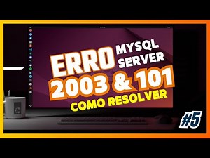 Erro 2003 & 101: Não é possível conectar ao MySQL Server | Como resolver | #5
