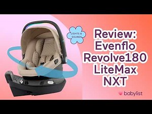 Review: Evenflo Revolve180 LiteMax NXT w/ SensorySoothe: Car seat with lights and sounds | Babylist