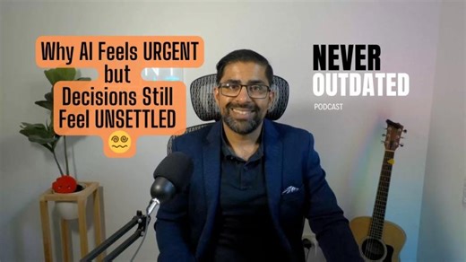 Why AI Feels Urgent but Decisions Still Feel Unsettled | Amit Singh